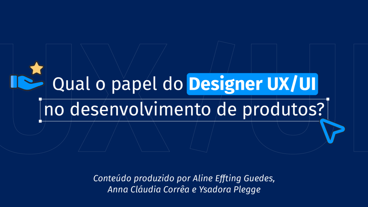 papel-ux-ui-designer-desenvolvimento-produtos